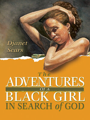 cover image of The Adventures of a Black Girl in Search of God